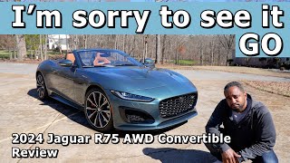 I took this car for granted.  2024 Jaguar FType R75 AWD Convertible Review