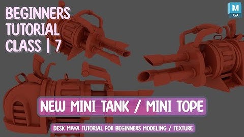 modeling mini tope / mini tank class 7 | modeling tutorial for beginners |uv texturing #maya