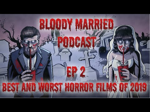 bloody-married-podcast-(ep-2---best-and-worst-horror-films-of-2019)