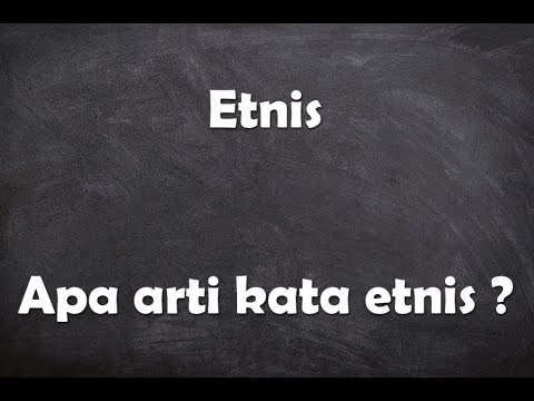 Apa arti kata etnis ?