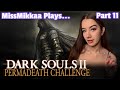Let's Play Dark Souls II [Permadeath Challenge] | Part 11 | MissMikkaa