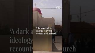 Full ‘A dark and hateful ideology’: Survivor recounts Jordan church attack Guide