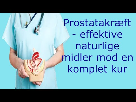 Prostatakræft - effektive naturlige midler mod en komplet kur