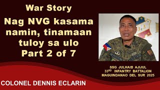 War Story: Nag NVG kasama namin, tinamaan tuloy sa ulo (SSG Ajijul, 33IB)