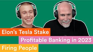 The Most Profitable Year in Banking History, Elon’s Tesla Stake, and Firing People | Prof G Markets