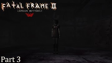 Fatal Frame II: Crimson Butterfly - Part 3 (Kurosawa House)