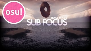 [OSU] Sub Focus - Tidal Wave (Hard 4 Stars) Wealth