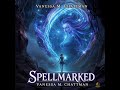 SPELLMARKED FANTASY NOVEL BY VANESSA M. CHATTMAN (AUTHOR); BOOK TRAILER