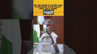 Information WE ARE GOING TO WORK HARD TO ESTABLISH STATE POLICE-PRES. BOLA TINUBU #news #trending #tinubu Guide