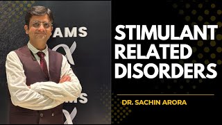 Stimulant Related Disorders
