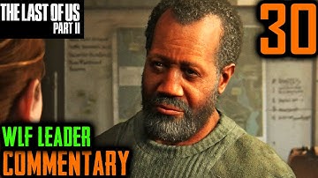 The Last Of Us 2 Walkthrough - Part 30 - Meeting WLF Leader Isaac & Flashback With Abby & Owen