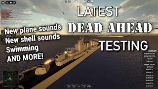 Everything NEW in the latest DEAD AHEAD TESTING! (2026-09-08)