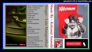 Lata Mangeshkar - Ja Re Ja O Harjaee - Kalyanji Anandji - Kalicharan1976 - Vinyl 320kbps Ost