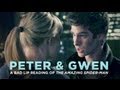 &quot;PETER &amp; GWEN&quot; — A Bad Lip Reading of The Amazing Spider-Man