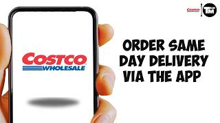 How To Order Costco Same-Day Delivery Through the Costco App (2026) Guide