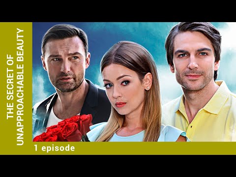 The Secret Of Unapproachable Beauty. 1 Episode. Melodrama. Russian TV Series. English Subtitles