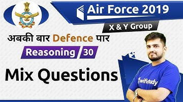 8:30 PM - Air Force 2019 X & Y Group | Reasoning by Deepak Sir | Mix Questions