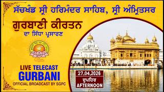Official SGPC LIVE | Gurbani Kirtan | Sachkhand Sri Harmandir Sahib, Sri Amritsar | 27.04.2026