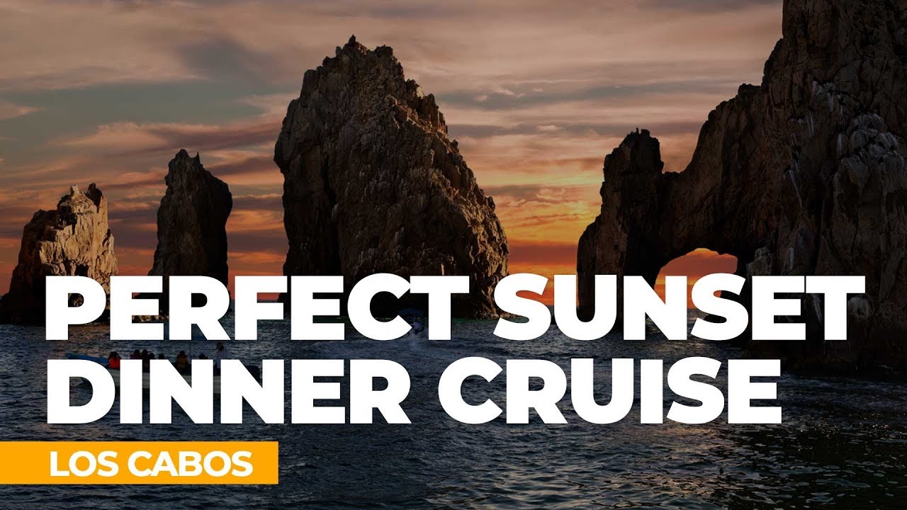 Perfect Sunset Dinner Cruise in Cabo