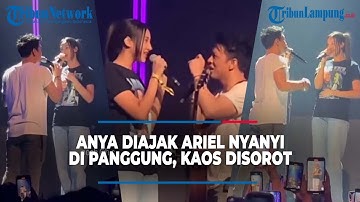 MOMEN ANYA GERALDINE DIAJAK ARIEL NYANYI BARENG DI PANGGUNG, KAOS DISOROT | @TRIBUNLAMPUNGNEWSVIDEO