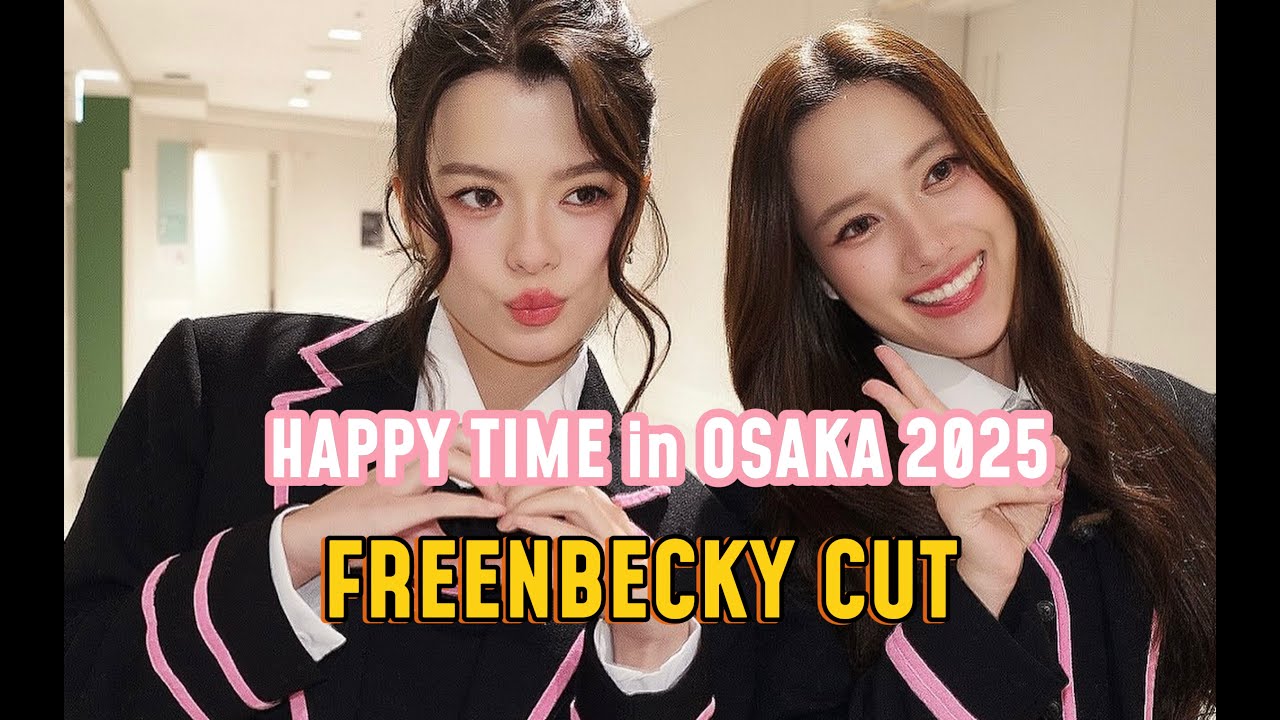 HAPPY TIME in OSAKA 2025 (FREENBECKY CUT)