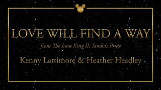 Disney Greatest Hits ǀ Love Will Find A Way - Kenny Lattimore & Heather Headley