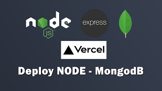 Deploy Node Expressjs MongoDB on Vercel
