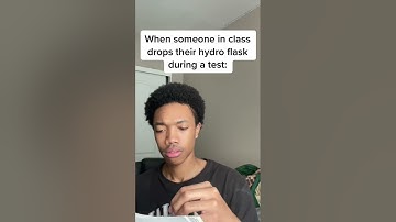 When someone drops their hydro flask during a test 😂
