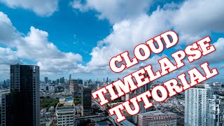 How to Shoot a Timelapse of Clouds - Everything you need to know