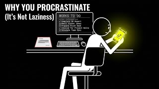 Why You Procrastinate (It’s Not Laziness)