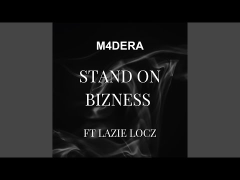 Stand On Bizness