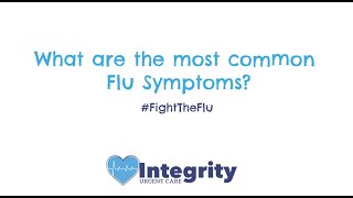 Integrity Urgent Care Cleburne, Texas- What are the most common flu symptoms?