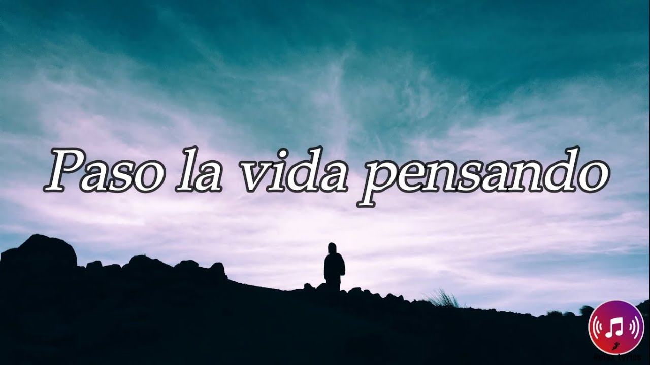 Paso la vida pensando - José Feliciano (Letra) - YouTube