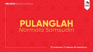 NORMALA SAMSUDIN - Pulanglah