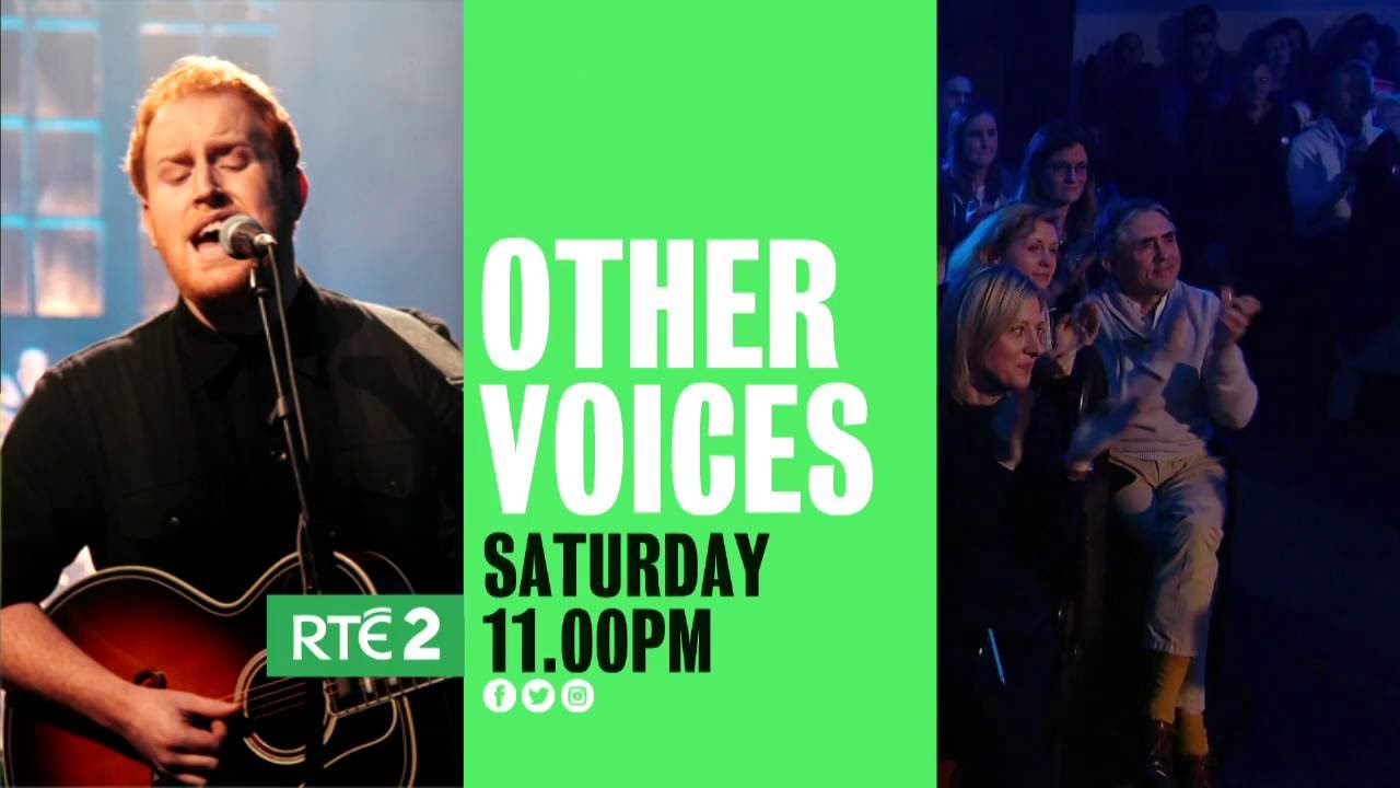 Other Voices| RTÉ2 | Saturday 16th July 11.00pm