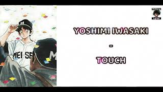 Yoshimi Iwasaki - TOUCH (Lyrics Video) || AniSong Lyrics (AniSong Cover)