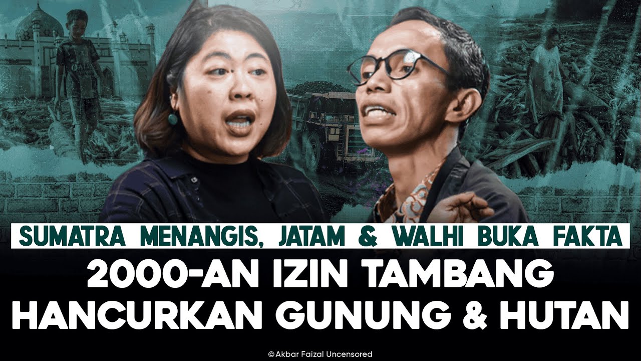 SUMATRA MENANGIS, JATAM & WALHI BUKA FAKTA. 2000-AN IZIN TAMBANG HANCURKAN GUNUNG & HUTAN