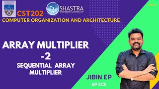 Array Multiplier 2 | Sequential Array Multiplier | CST202 | KTU | Module 3
