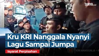 Diduga Kru Kri Nanggala 402 Nyanyi Lagu Sdanai Jumpa Di Dalam Kapal Selam  Isyarat Perpisahan