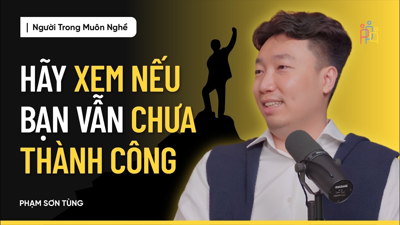 Outline Video Thành Công Bền Vững, Bắt Đầu Từ Đâu? 🤔| Phạm Sơn Tùng | #NTMN EP28