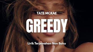 GREEDY - TATE MCRAE | Lirik Lagu Terjemahan Non Baku