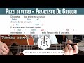Chitarra Tutorial Accordi - Pezzi di vetro (Francesco De Gregori)