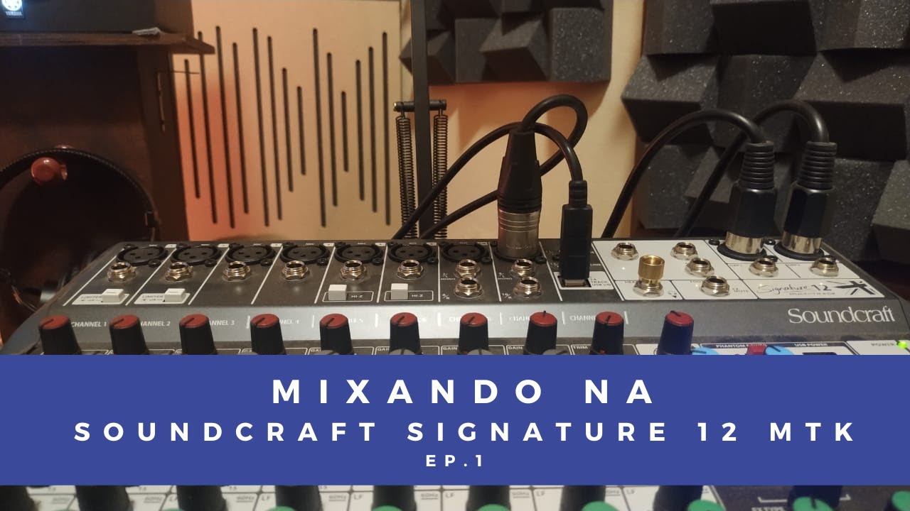 Mixando na Soundcraft Signature 12 MTK - Summing Mixing #1 - YouTube