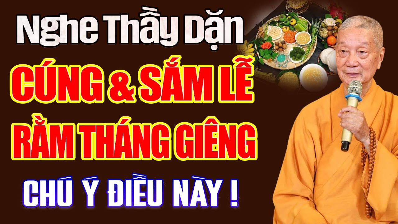 Nghe Thầy Dặn CÚNG & SẮM LỄ Ngày 15 Rằm Tháng Giêng Lưu Ý Việc Này - KHÔNG NÊN PHẠM PHẢI | hay quá