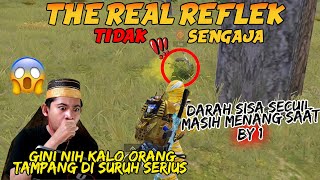 THE REAL REFLEK TIDAK TIDAK SENGAJA Ngahah!! DARAH SISA SECUIL MASIH BIS MENANG BY1 !! | PUBG Mobile