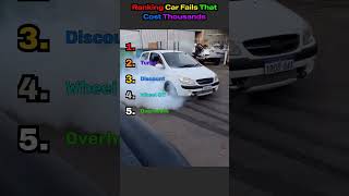 Ranking Car Fails That Cost Thousands