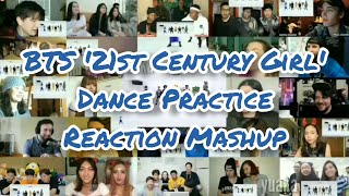 BTS 21st Century Girl Dance Practice || Reaction Mashup