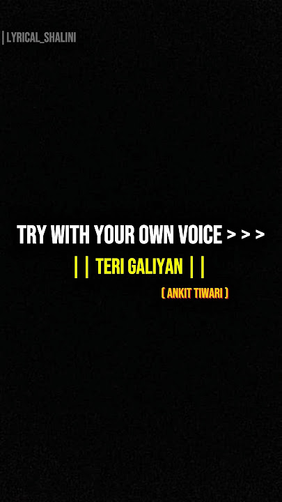 Teri Galiyan || Try This With Your Own Voice || Feel & Sing With Me 💕