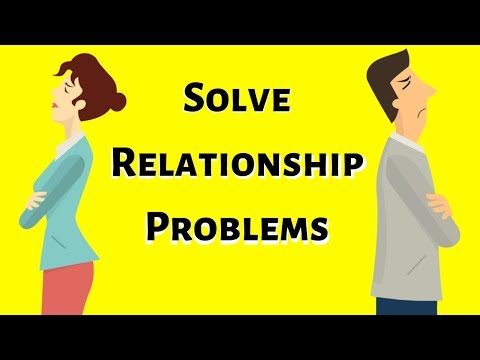 Video: How To Solve Relationship Problems