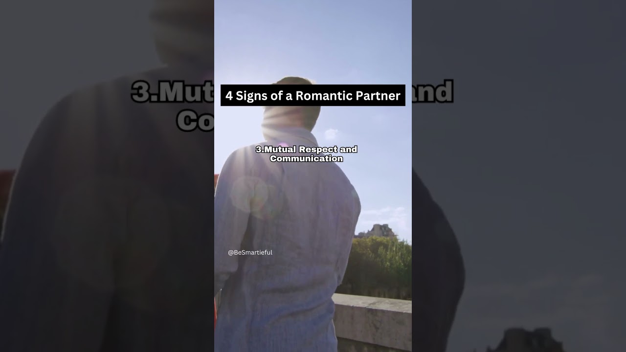 4 signs of romantic partner...